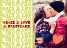 Peace Love and Fruitcak... by Egg City Arts